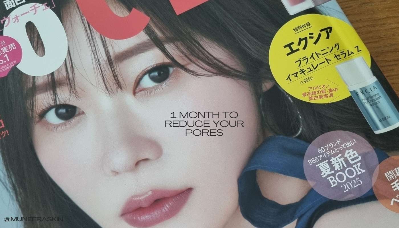 1-Month Pore Care Routine — Inspired by Japan’s VoCE Magazine